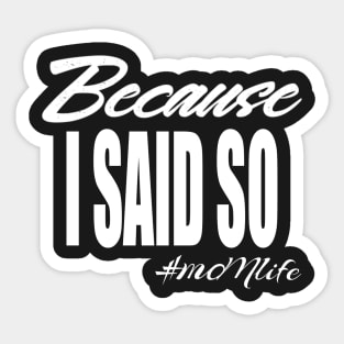 #MOMlife - Because I Said So Sticker